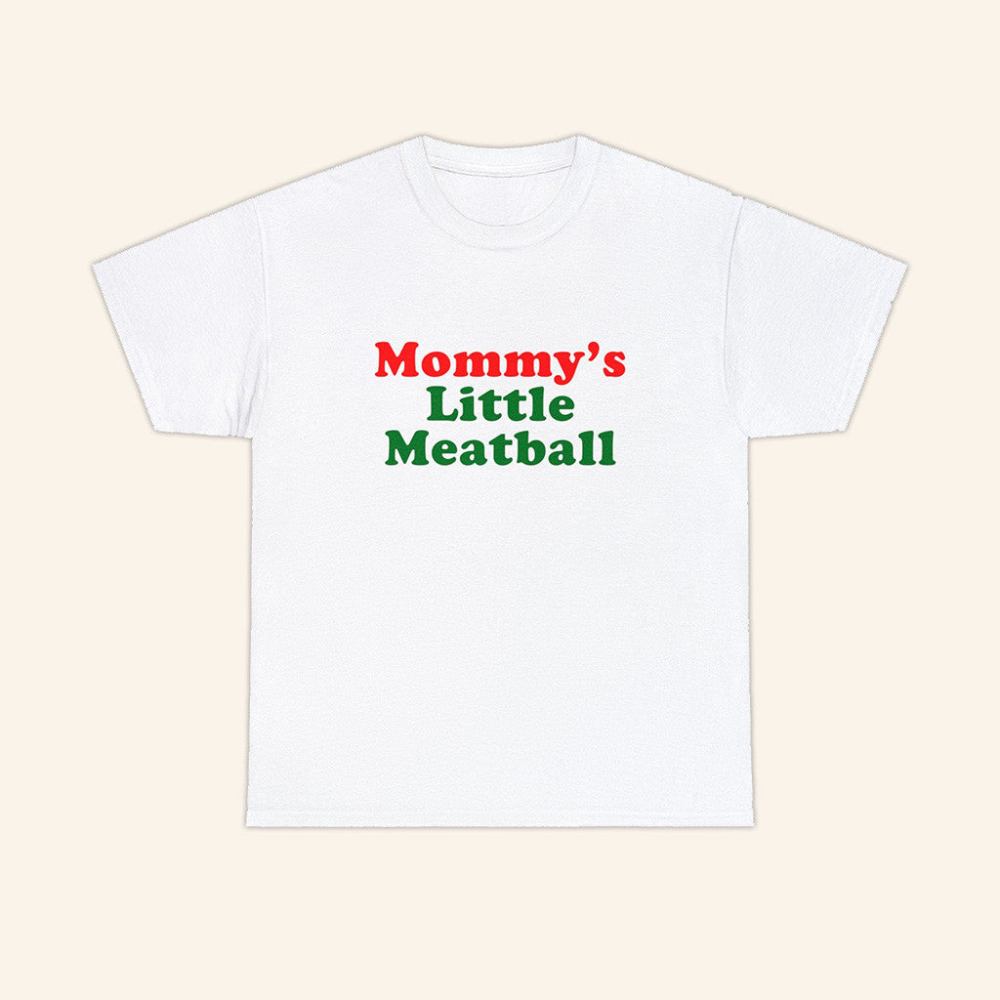 Mommy's Little Meatball T-Shirt Gift Ideas For Mom - Roseregae