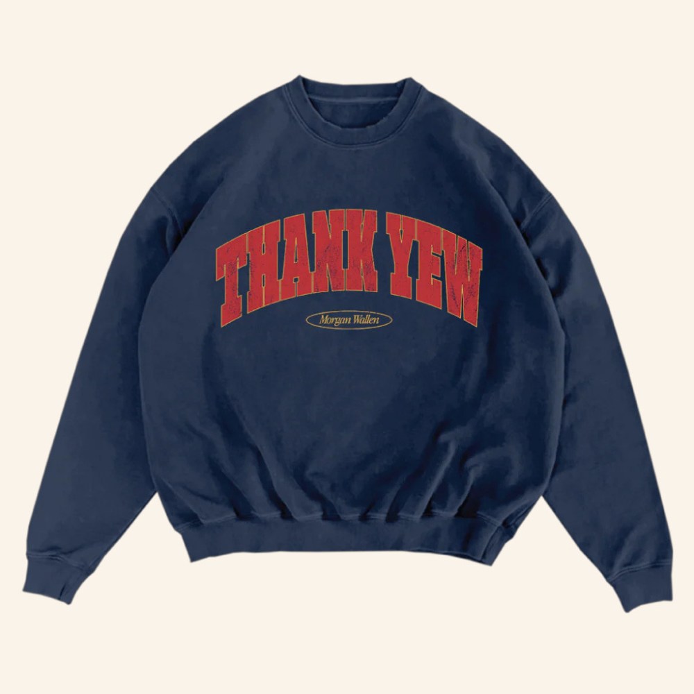 Morgan Wallen Merch Thank Yew Crewneck Sweatshirt Christmas Gifts For Guys - Rose Regae