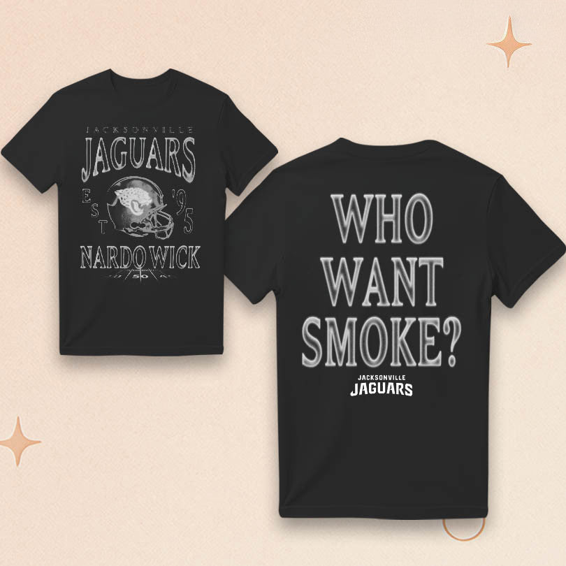 Nardo Wick Jacksonville Football Who Want Smoke T-Shirt Gifts For Football Lovers - Roseregae