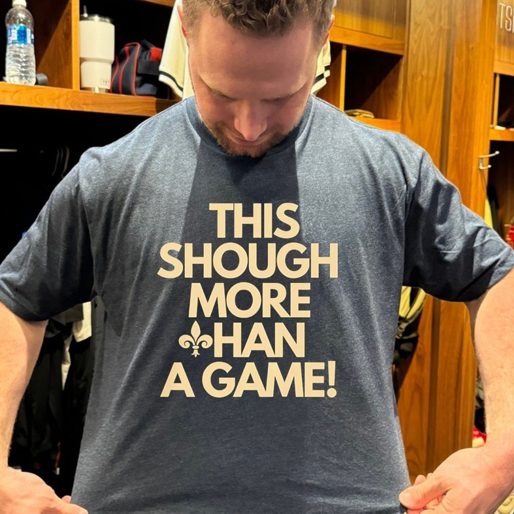 New Orleans Saints This Shough More Than A Game T Shirt - Roseregae