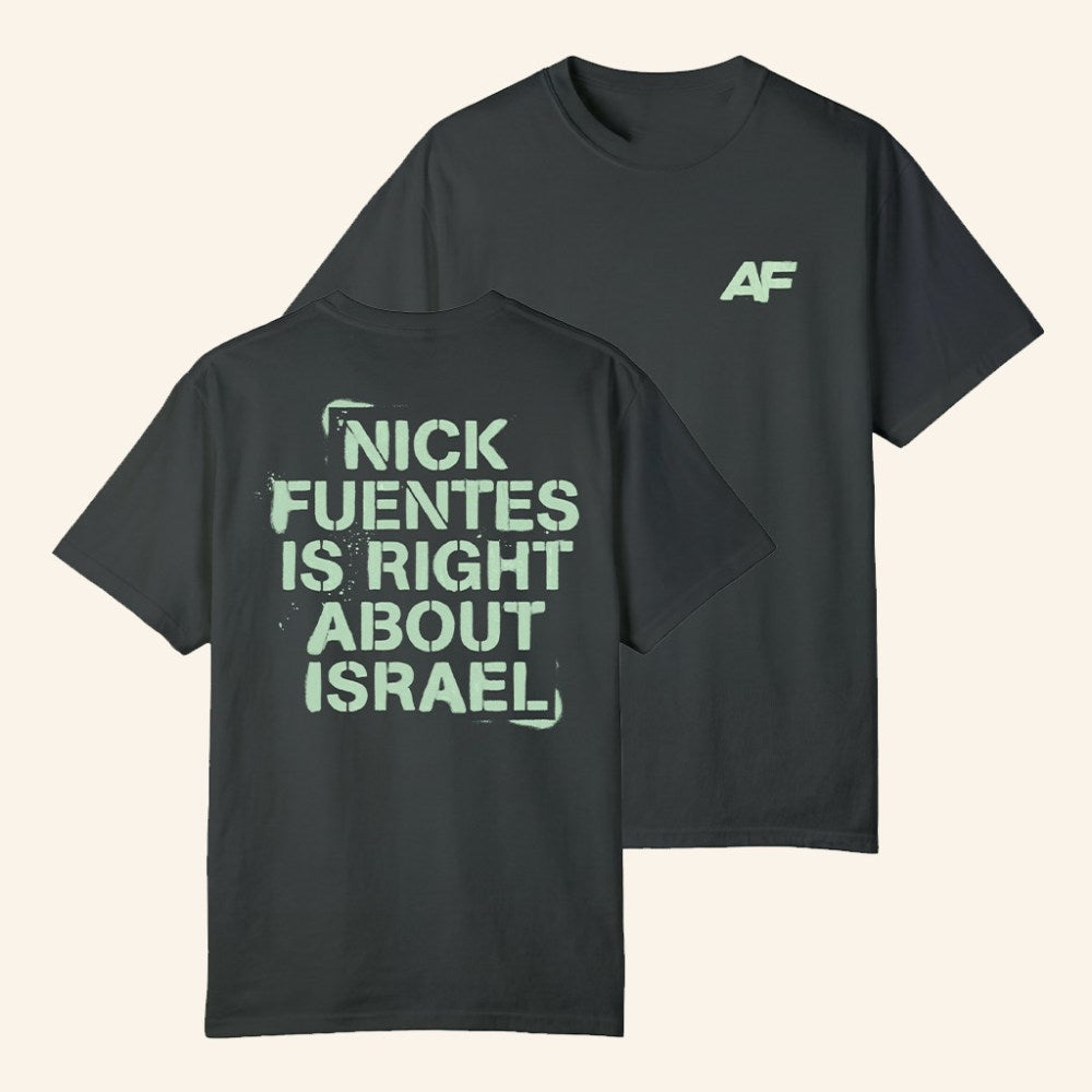 Nick Fuentes Merch Right About Israel T-Shirt AF Merch Gifts Ideas For Him - Roseregae