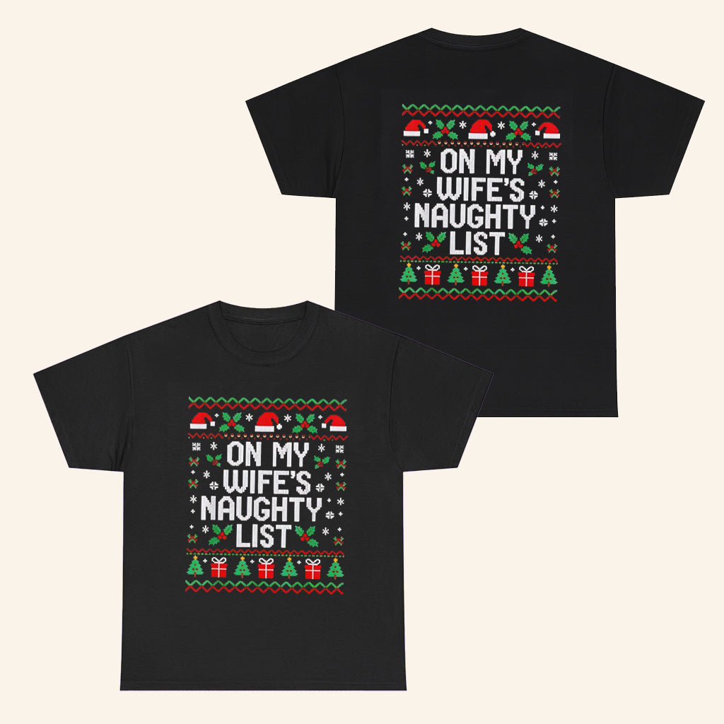 On My Wife's Naughty List T-Shirt Winter Holiday Shirt Christmas Gifts For Her - Roseregae