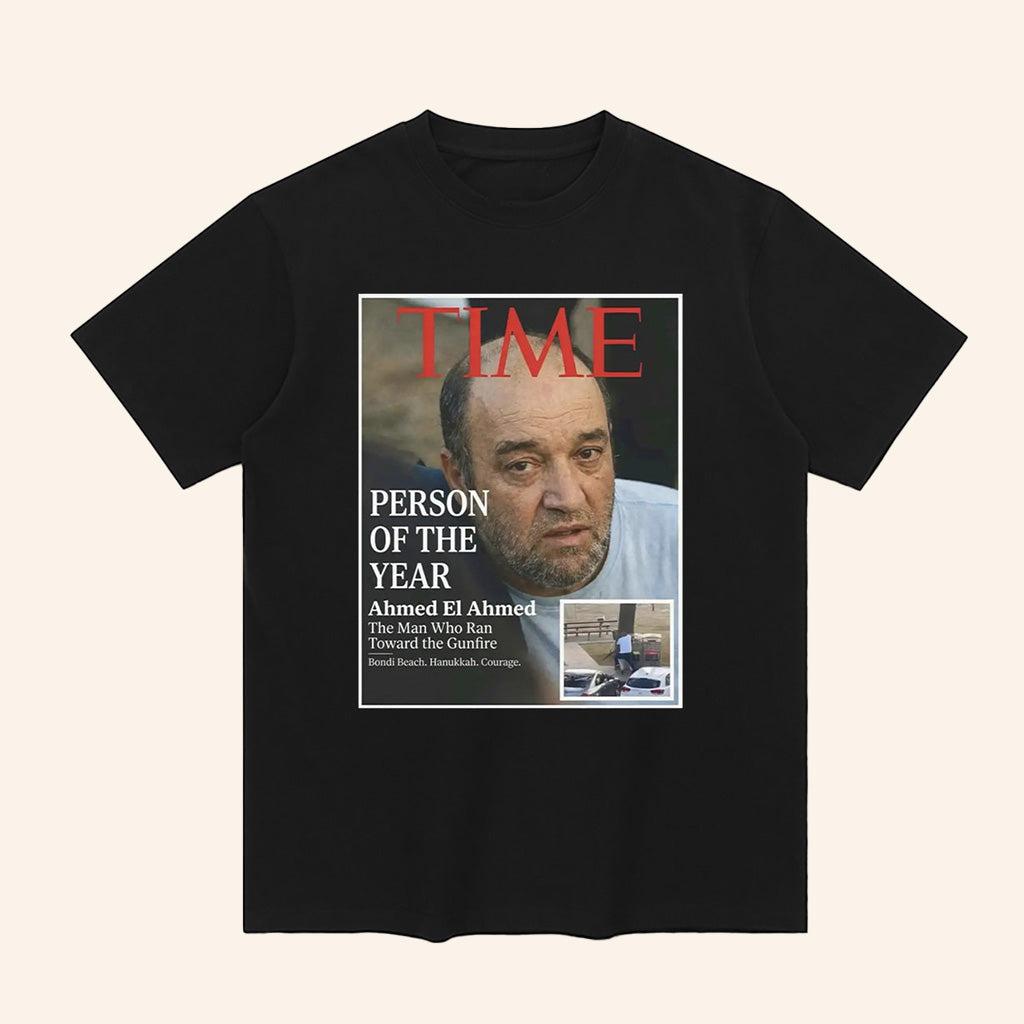 Person Of The Year Ahmed El Ahmed The Man Who Ran Toward The Gunfire Shirt Hero Of Bondi Merch - Roseregae