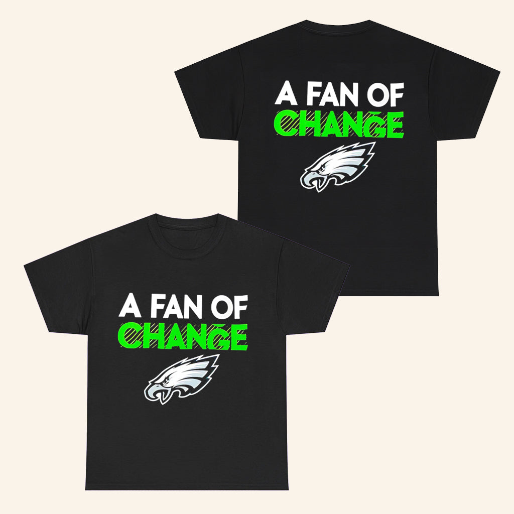 Philadelphia Football Merch A Fan Of Change T-Shirt Gifts Ideas For Husband - Roseregae