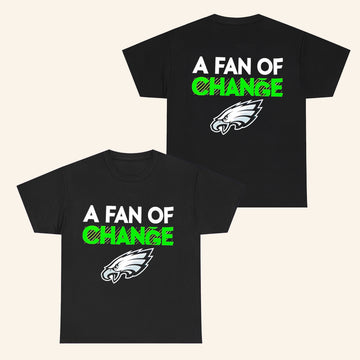 Philadelphia Football Merch A Fan Of Change T-Shirt Gifts Ideas For Husband - Roseregae