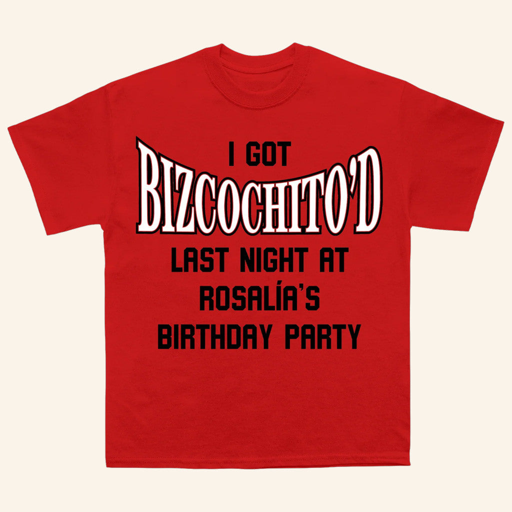 Rosalia Merch I Got Bizcochito'd T-Shirt Gifts Ideas For Girlfriend - Roseregae