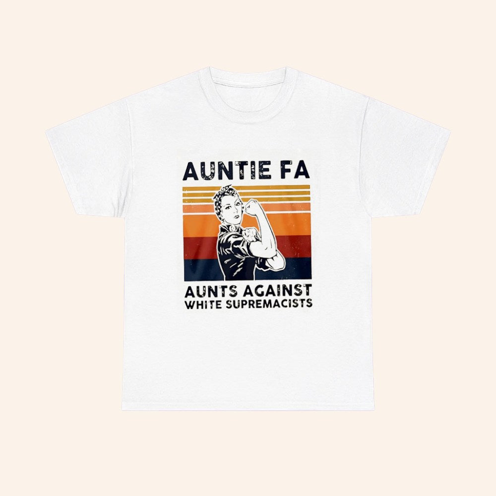 Rosie The Riveter Auntie Fa Aunts Against White Supremacists T Shirt - Roseregae