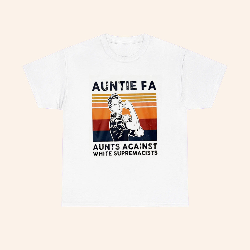 Rosie The Riveter Auntie Fa Aunts Against White Supremacists T Shirt - Roseregae