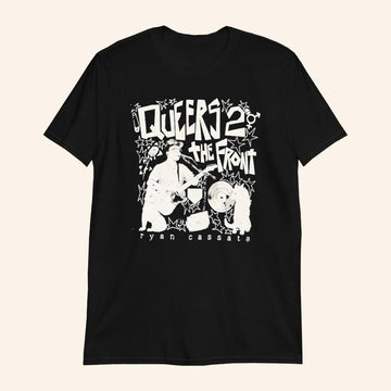 Ryan Cassata Merch Queers To The Front T-Shirt Gift Ideas For Music Lovers - Roseregae