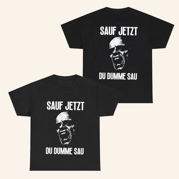Sauf Jetzt Du Dumme Sau T-Shirt Funny Humorous Shirt Gifts For Brothers - Roseregae