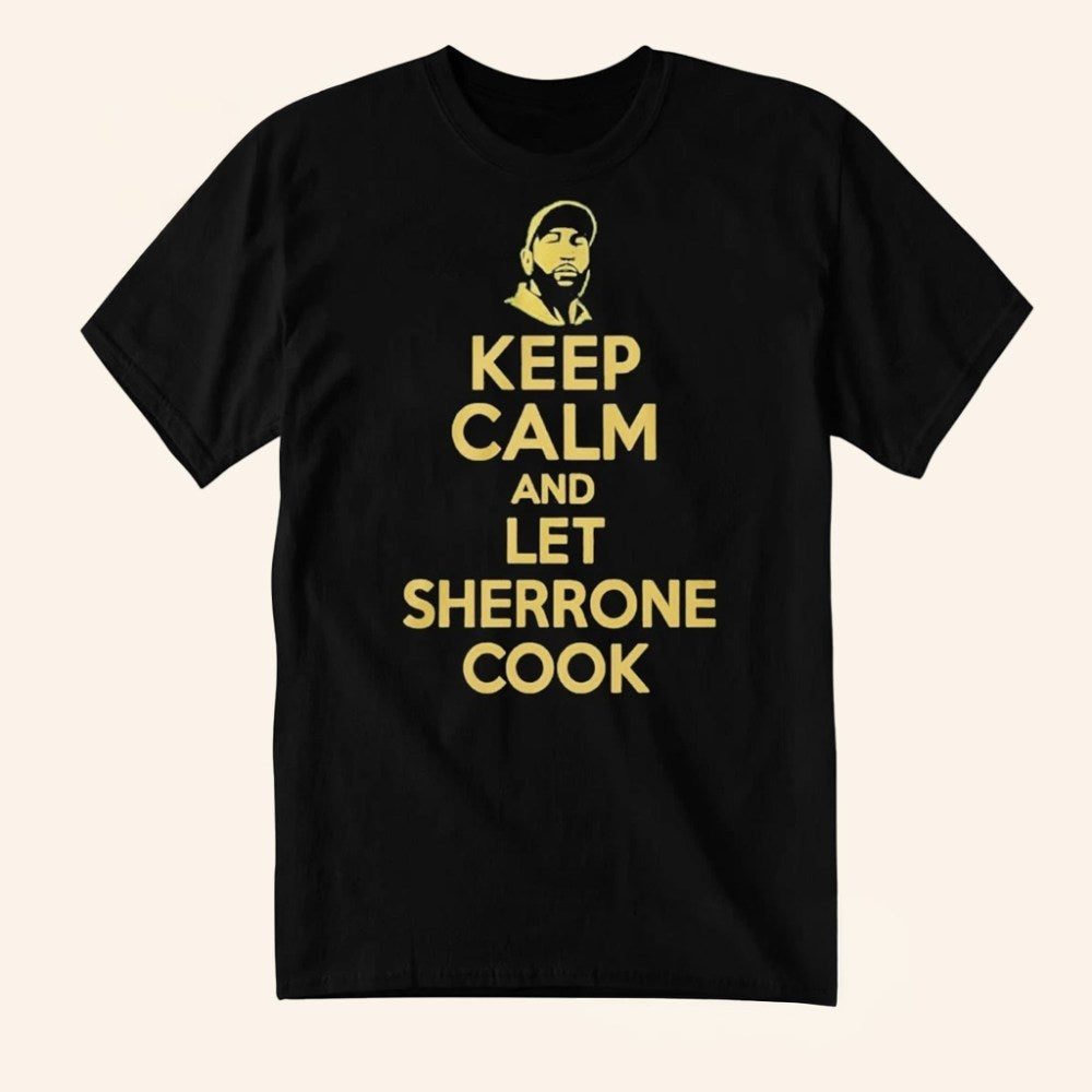 Sherrone Moore Merch Keep Calm And Let Sherrone Cook Don Thomas T-Shirt Gifts For Dad - Roseregae