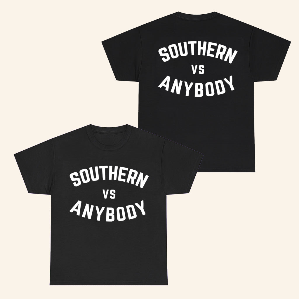 Southern Vs Anybody Black T-Shirt Southern Pride Slogan Shirt Gifts For Friends - Roseregae