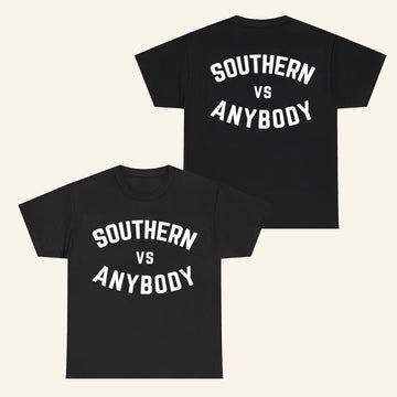 Southern Vs Anybody Black T-Shirt Southern Pride Slogan Shirt Gifts For Friends - Roseregae