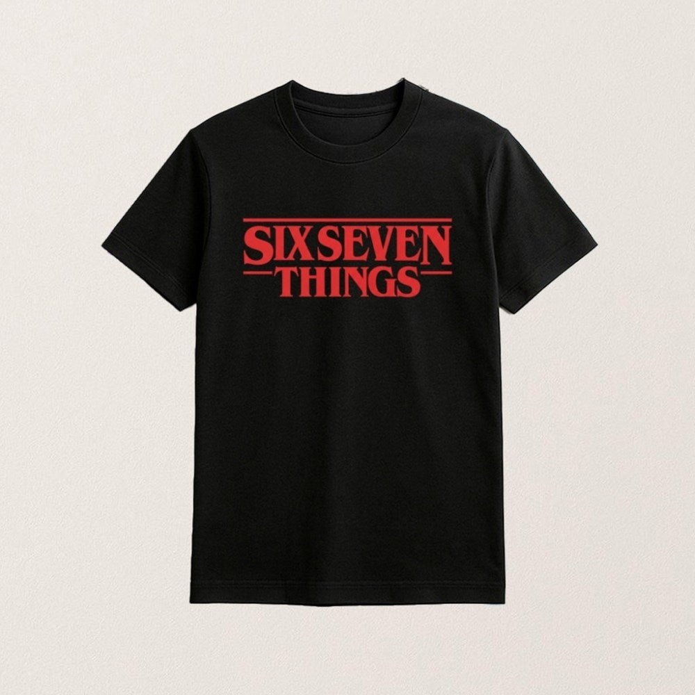 Stranger Things Season 5 Six Seven Things T-Shirt Stranger Things Merch Funny Gifts For Him - Roseregae