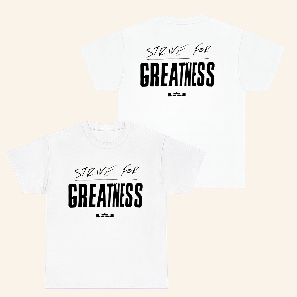 Strive For Greatness T-Shirt Lebron James Merch Gifts For Basketball Lovers - Roseregae