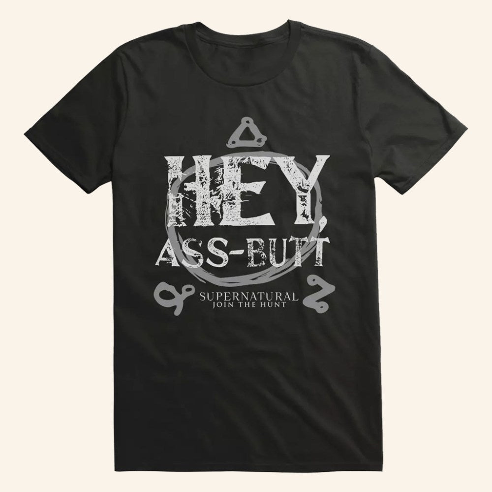 Supernatural Merch Hey Assbutt T-Shirt Best Birthday Gift For Husband - Roseregae