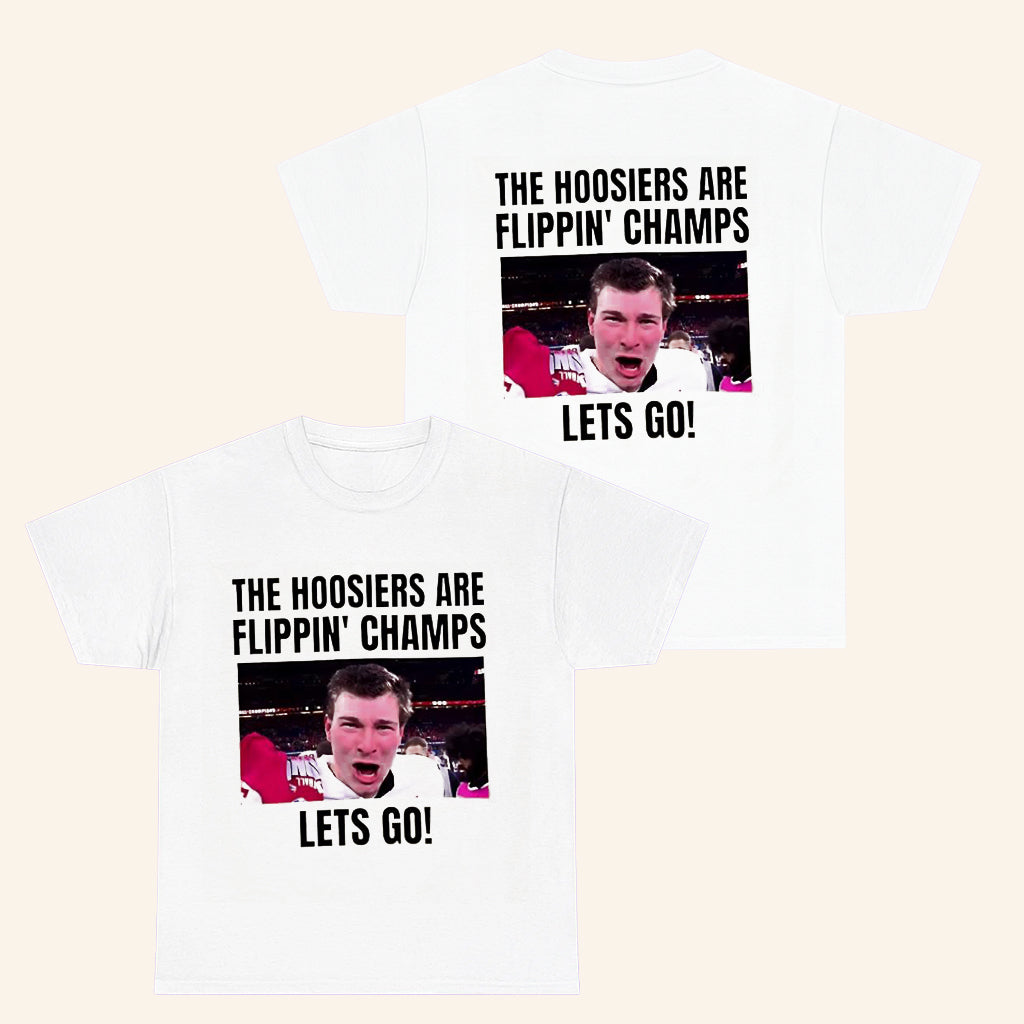 The Hoosiers Are Flippin Champs Let's Go T-Shirt Indiana Football Merch Gifts For Fans - Roseregae