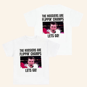 The Hoosiers Are Flippin Champs Let's Go T-Shirt Indiana Football Merch Gifts For Fans - Roseregae