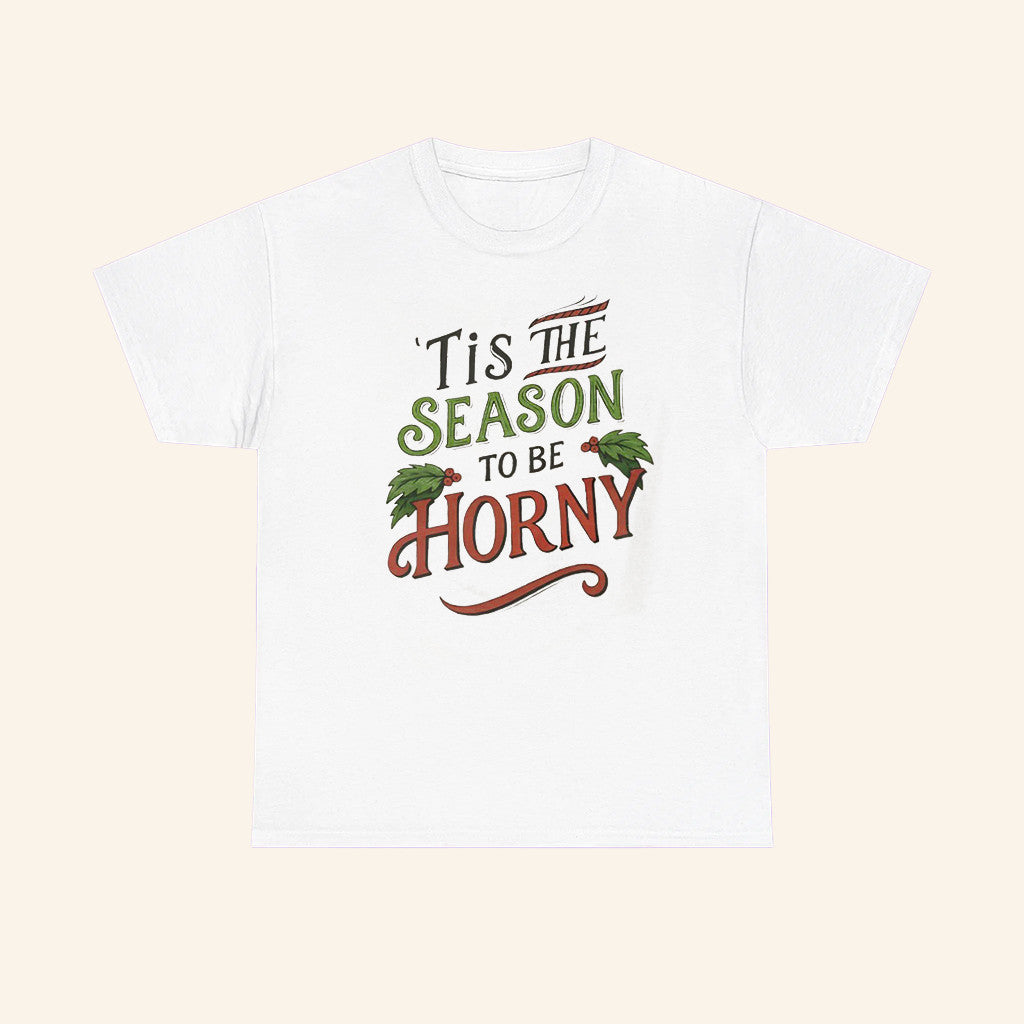 Tis The Season To Horny T-Shirt Funny Adult Christmas Shirt Gifts For Her - Roseregae