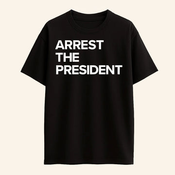 Tom Morello Merch Arrest The President T-Shirt Political Gifts For Friends - Roseregae