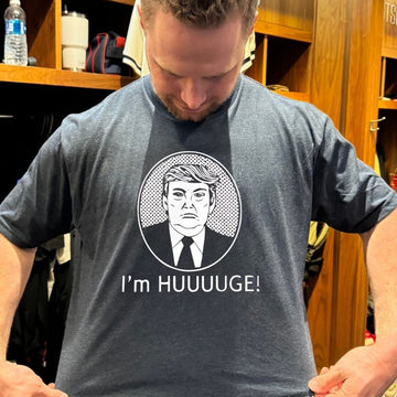 Trump Im Huge T Shirt - Roseregae