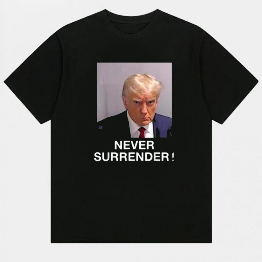 Trump Never Surrender 2025 T-Shirt Donald Trump Merch Gifts For Supporters - Roseregae