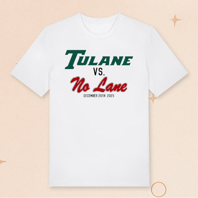 Tulane Vs No Lane December 20th 2025 T-Shirt Best Gifts For Football Lovers - Roseregae