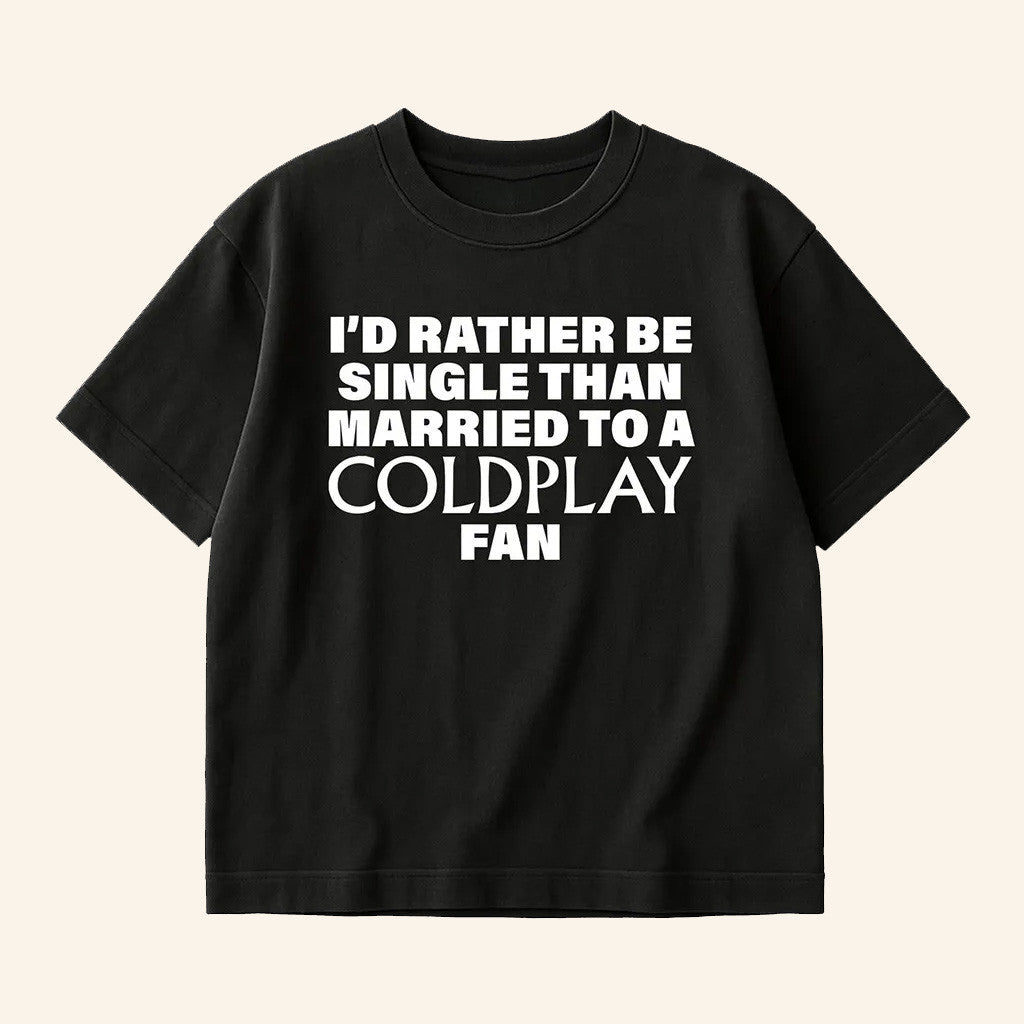 Uncle Reco Merch Rather Be Single Black T-Shirt Gifts For Her - Roseregae