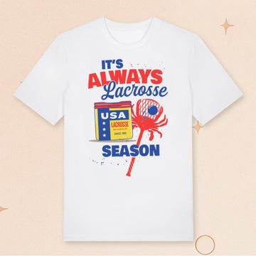 USA Lacrosse Merch It's Always Lacrosse Season T-Shirt Gifts For Sports Lovers - Roseregae