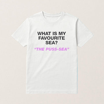 What Is My Favourite Sea The Puss Sea T-Shirt Dark Humor Shirt Funny Gifts For Friends - Roseregae