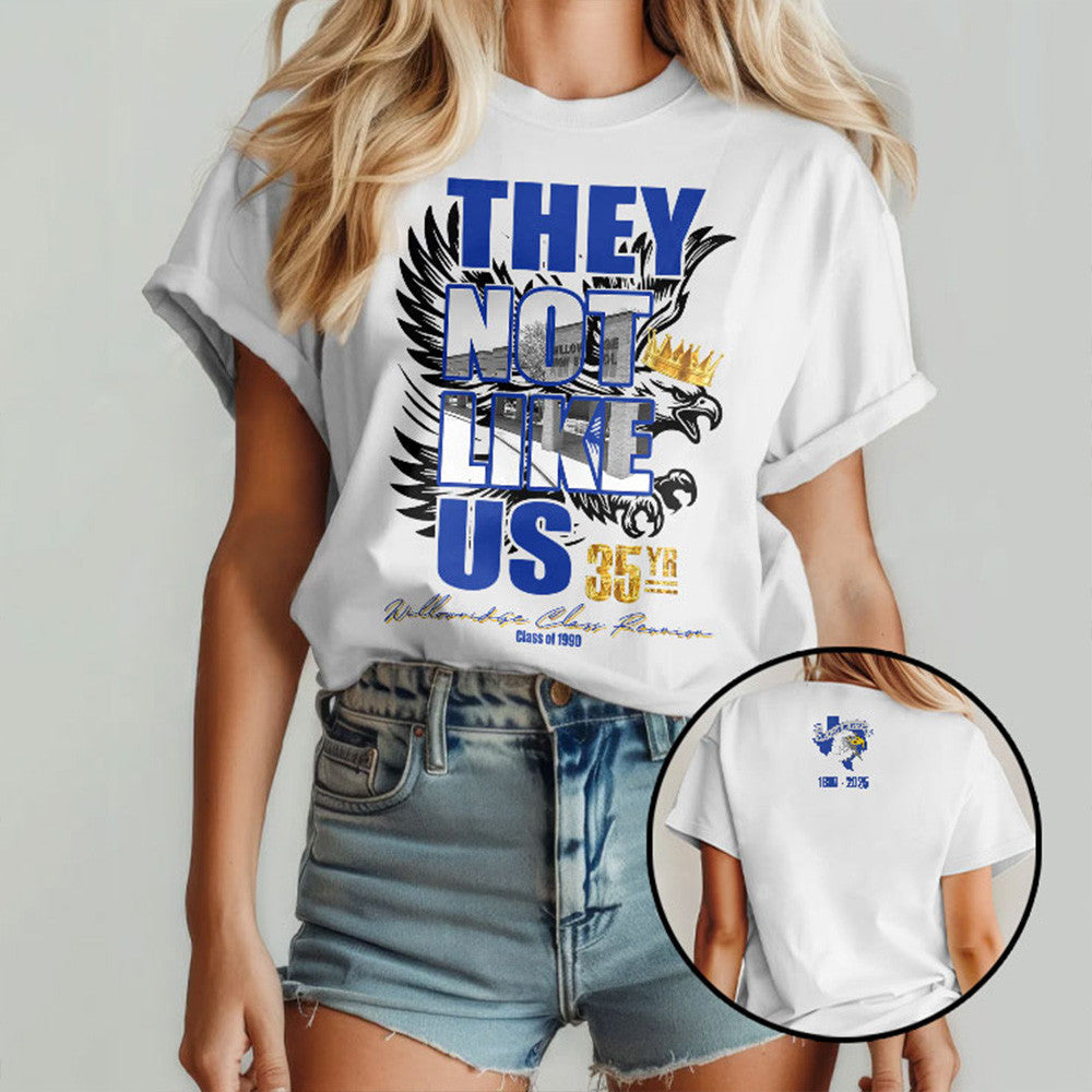 Willowridge 35YR Reunion They Not Like Us Shirt Patriotic T-Shirt Birthday Gift for Husband - Roseregae