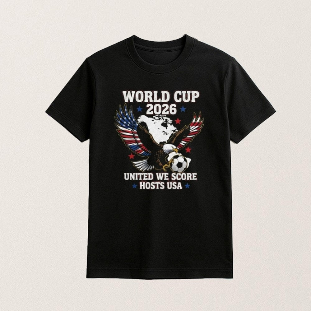 World Cup 2026 Usa Eagle Soccer United We Score T-Shirt Soccer Clothes Gifts For Men - Roseregae