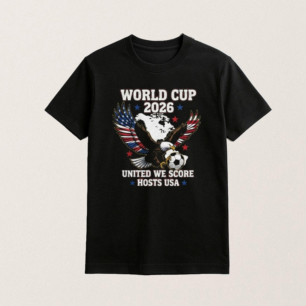 World Cup 2026 Usa Eagle Soccer United We Score T-Shirt Soccer Clothes Gifts For Men - Roseregae